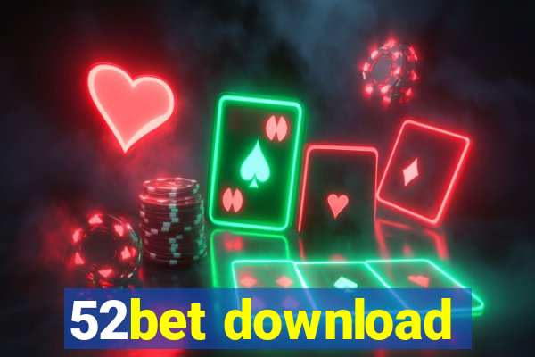 52bet download